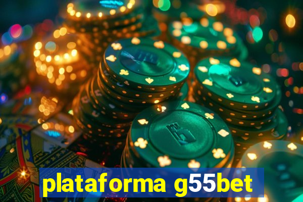 plataforma g55bet